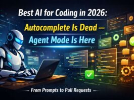 Best AI for Coding in 2026: Autocomplete Is Dead—Agent Mode Is Here Best AI for coding in 2026 showing agent mode replacing autocomplete with AI building, testing, and shipping code across multiple files